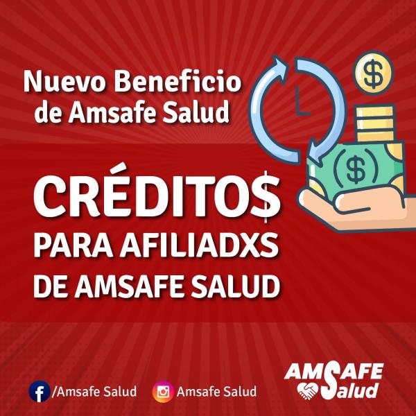 CRÉDITOS PARA AFILIADXS A AMSAFE SALUD