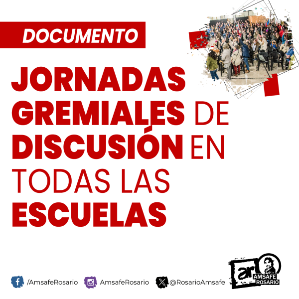 JORNADAS GREMIALES DE DISCUSIÓN EN TODAS LAS ESCUELAS: