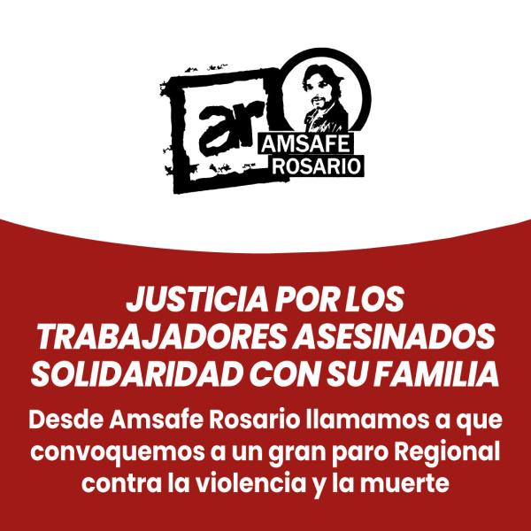 Justicia por los trabajadores asesinados. Solidaridad con su familia