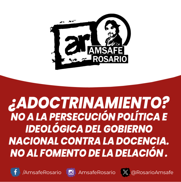 ¿Adoctrinamiento? No a la persecución política e ideológica del gobierno nacional contra la docencia. No al fomento de la delación.