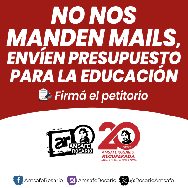 No nos manden mails, envíen Presupuesto para la Educación