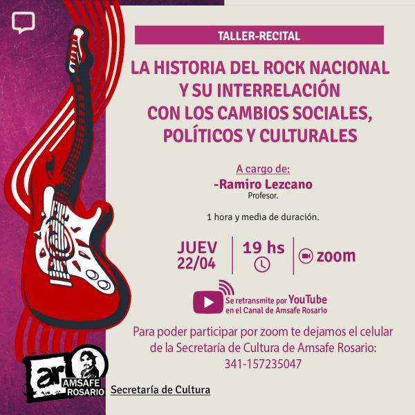 Taller: "La Historia del Rock Nacional y su Interrelación con los cambios Sociales, Políticos y Culturales".