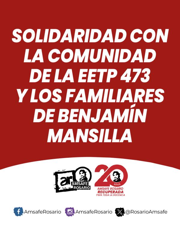 Solidaridad con la comunidad de la EETP 473 y los familiares de Benjamín Mansilla