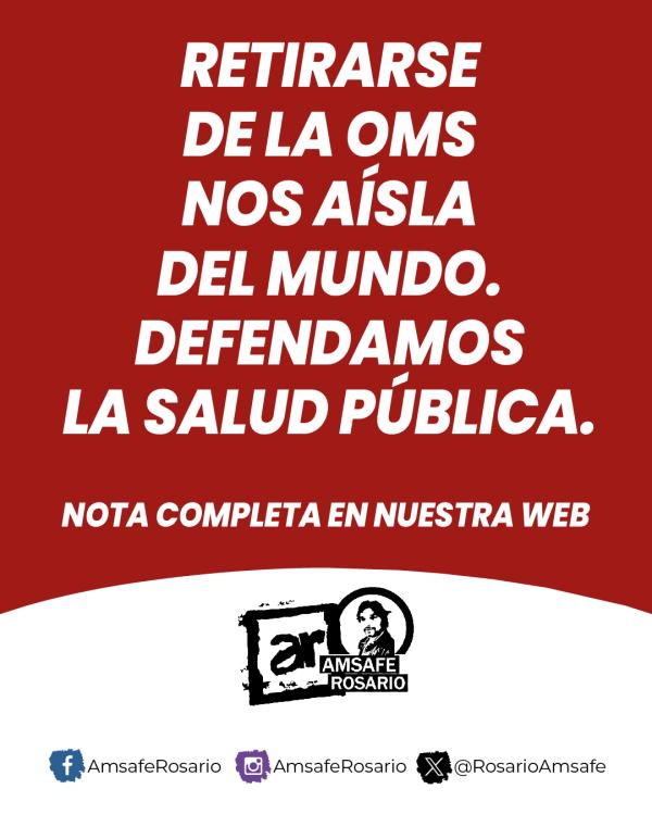 Retirarse de la OMS nos aísla del mundo. Defendamos la salud pública.