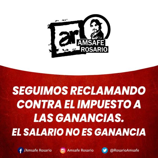 Seguimos reclamando contra el impuesto a las ganancias. El salario no es ganancia