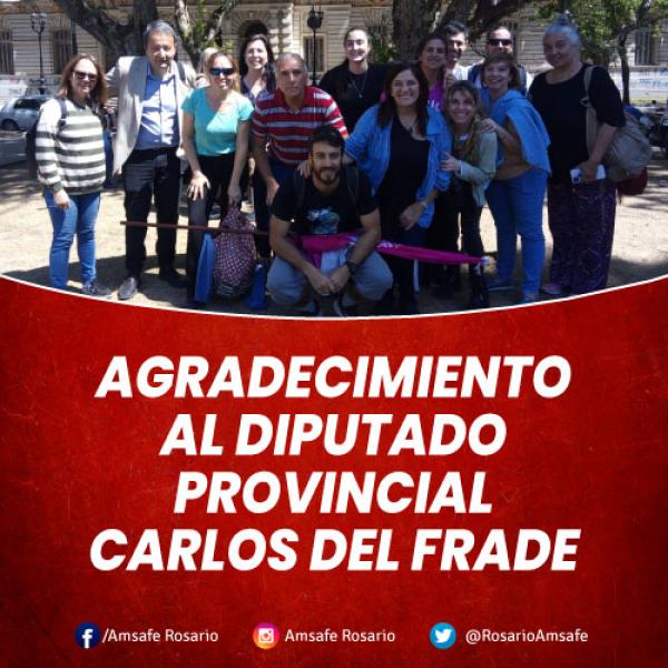 Agradecimiento al Diputado Provincial CARLOS DEL FRADE