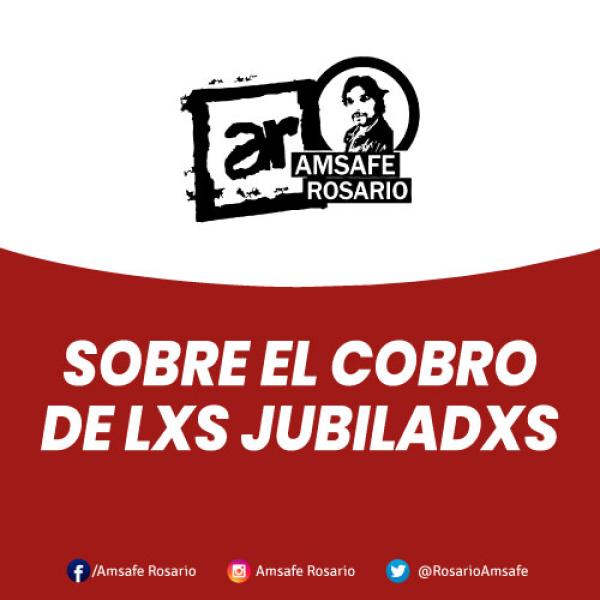 Sobre el cobro de lxs jubiladxs