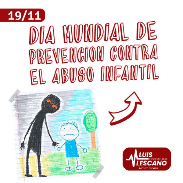 19/11: Día Mundial de Prevención Contra el Abuso Infantil.