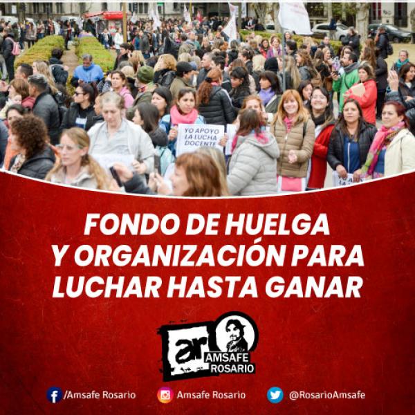 Fondo de Huelga y organización para luchar hasta ganar.