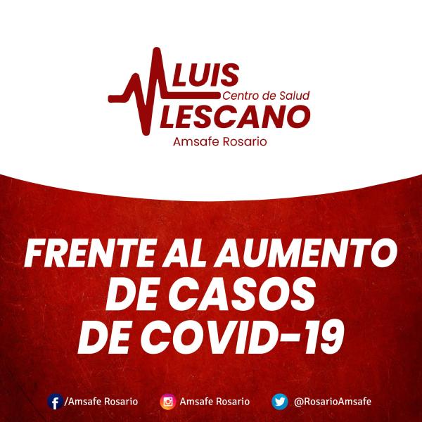 Frente al aumento de casos de Covid-19 