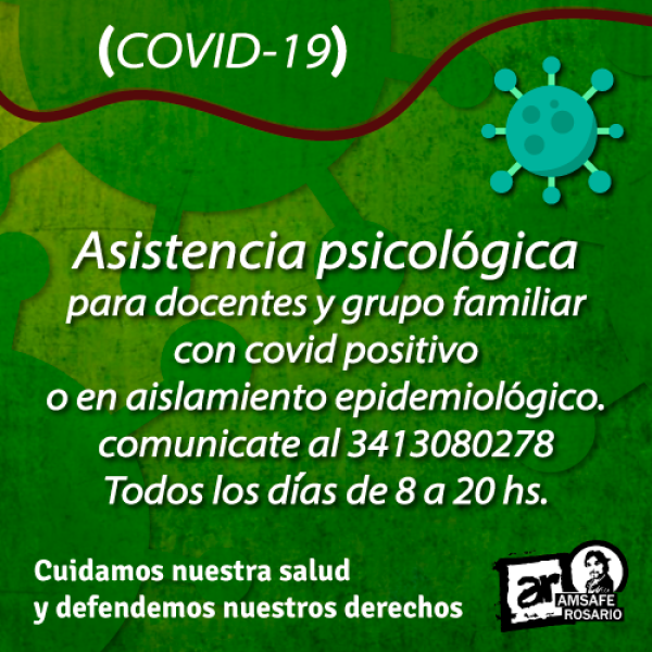 Asistencia psicológica para docentes y grupo familiar con covid positivo o en aislamiento epidemiológico.