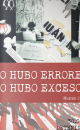 “No hubo errores, no hubo excesos"