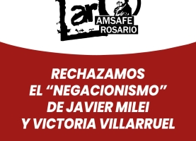 Rechazamos el “negacionismo” de Javier Milei y Victoria Villarruel.