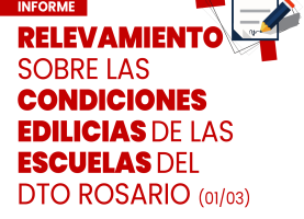 Relevamiento  sobre las condiciones Edilicias de las Escuelas del Dto Rosario. (01/03)