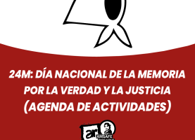 24M: Día Nacional de la Memoria por la Verdad y la Justicia (Agenda de Actividades)