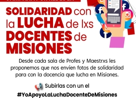 Campaña por redes en solidaridad con la lucha de lxs docentes de Misiones.