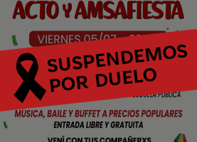 ACTO y AMSAFIESTA SUSPENDIDO POR DUELO