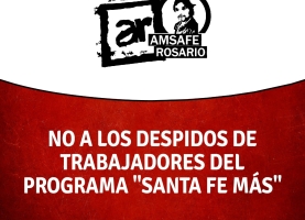 No a los despidos de trabajadores del programa "Santa Fe Más"