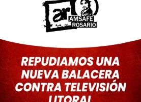 Repudiamos una nueva balacera contra Televisión Litoral