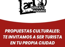 Propuestas Culturales: Te invitamos a ser turista en tu propia ciudad