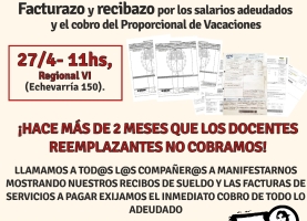 Facturazo y recibazo por los salarios adeudados a reemplazantes y el cobro del Proporcional de Vacaciones. 