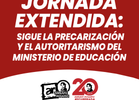 Jornada extendida: Sigue la precarización y el autoritarismo del Ministerio de Educación 