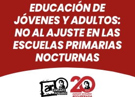Defendamos la Educación de Jóvenes y Adultos: No al Ajuste en las Escuelas Primarias Nocturnas