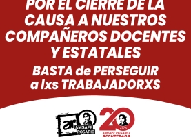Por el cierre de la causa a nuestros compañeros docentes y estatales.