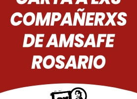 Carta a lxs compañerxs de Amsafe Rosario: