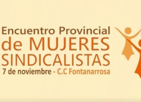 4° Encuentro Provincial de Mujeres Sindicalistas