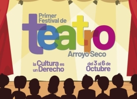 Invitamos al Primer Festival de Teatro de Arroyo Seco