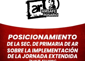 Posicionamiento de la Sec. de Primaria de Amsafe Rosario sobre la implementación de la jornada extendida  (Plan 25, 5ta Hora) 