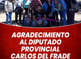 Agradecimiento al Diputado Provincial CARLOS DEL FRADE