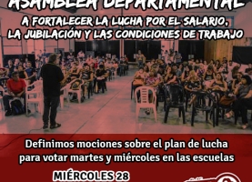 Asamblea departamental: fortalezcamos la lucha por el salario, la jubilación y condiciones de trabajo