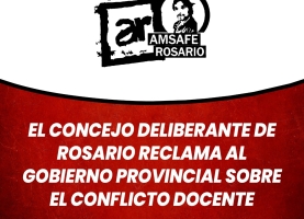 El Concejo Deliberante de Rosario reclama al gobierno provincial sobre el conflicto docente