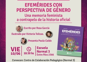 Presentación del libro: “Efemérides con Perspectiva de Género. Una memoria feminista a contrapelo de la historia oficial”.