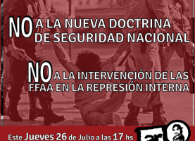 No a la intervención de las FFAA en la represión interna. No a la doctrina de seguridad nacional