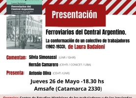 Presentación del libro: “Ferroviarios del Central Argentino”. 
