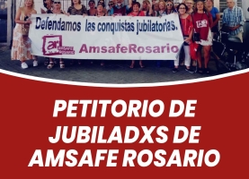 Petitorio de Jubiladxs de Amsafe Rosario
