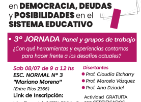 3° Encuentro de las Primeras Jornadas del Nivel Secundario: Reformas Educativas en Democracia, Deudas y Posibilidades en el Sistema Educativo