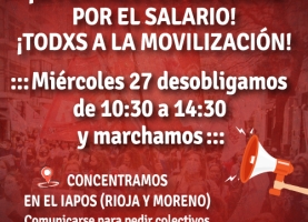 ¡A fortalecer la lucha por el salario! Todxs a la movilización!