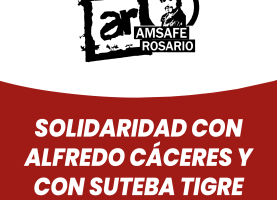 Solidaridad con Alfredo Cáceres y con SUTEBA Tigre