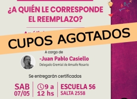 CUPOS AGOTADOS Taller de Formación ¿A quién le corresponde el reemplazo?