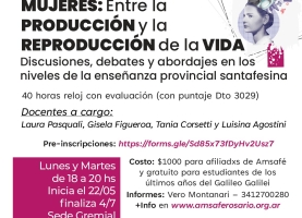 Curso de formación: Mujeres: Entre la producción y la reproducción de la vida. Discusiones, debates y abordajes en los niveles de la enseñanza provincial santafesina