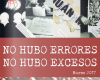 “No hubo errores, no hubo excesos"