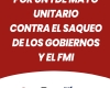 Por un 1 de Mayo unitario contra el saqueo de los gobiernos y el FMI