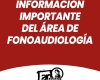  INFORMACIÓN IMPORTANTE DEL ÁREA DE FONOAUDIOLOGÍA.
